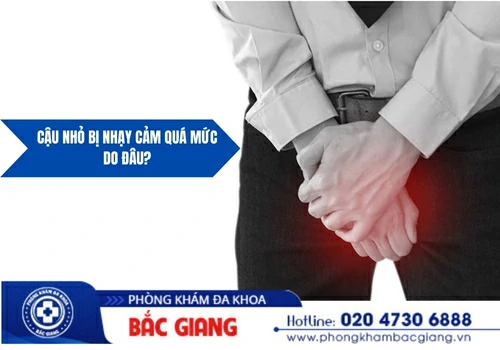 Ảnh hưởng khi cậu nhỏ bị nhạy cảm quá mức