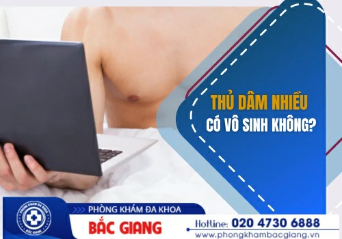 Thủ dâm nhiều có vô sinh không? Giải đáp từ chuyên gia nam học
